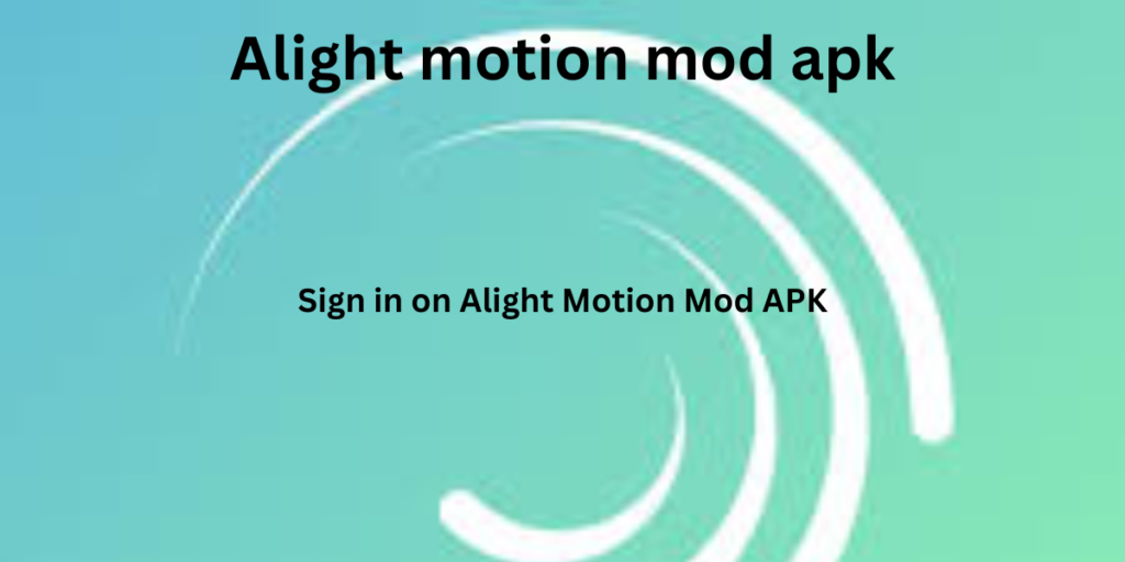 alight motion mod apk