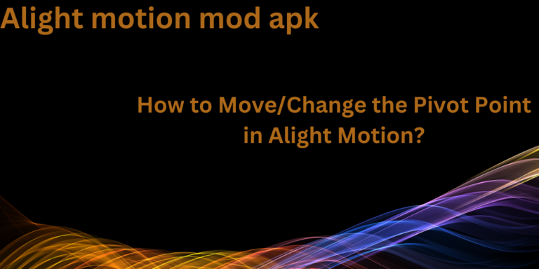 How to Move/Change the Pivot Point in Alight Motion?