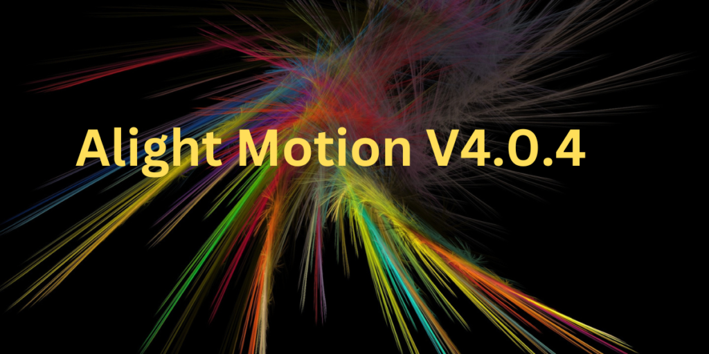 alight motion v4.0.4