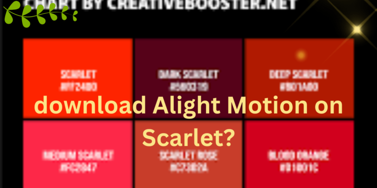 download Alight Motion on Scarlet?