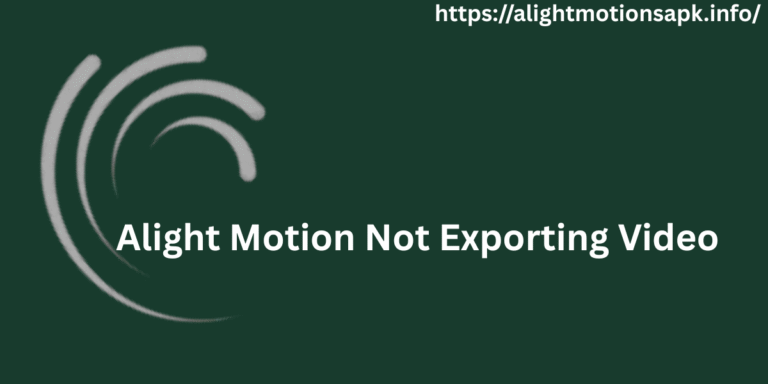 Alight Motion Not Exporting Video